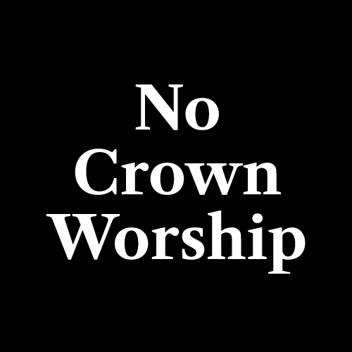 No Crown Worship